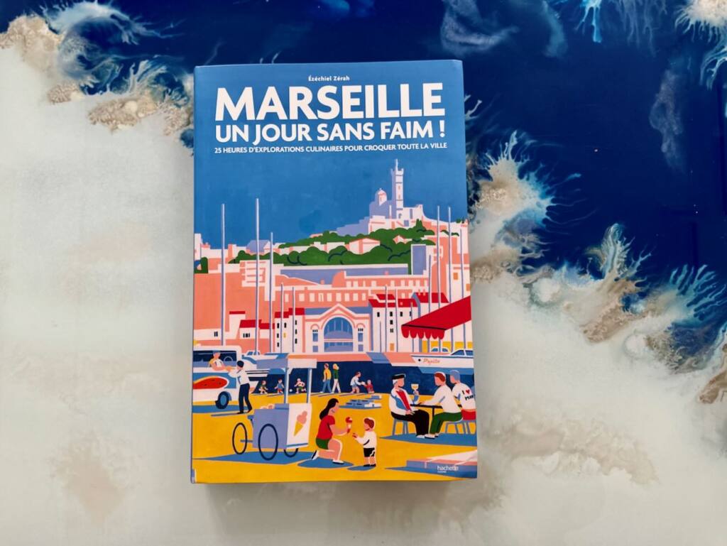Marseille, un jour sans faim : Livre culinaire (couverture)